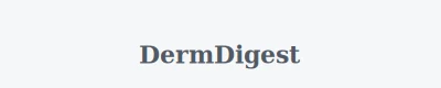 DermDigest